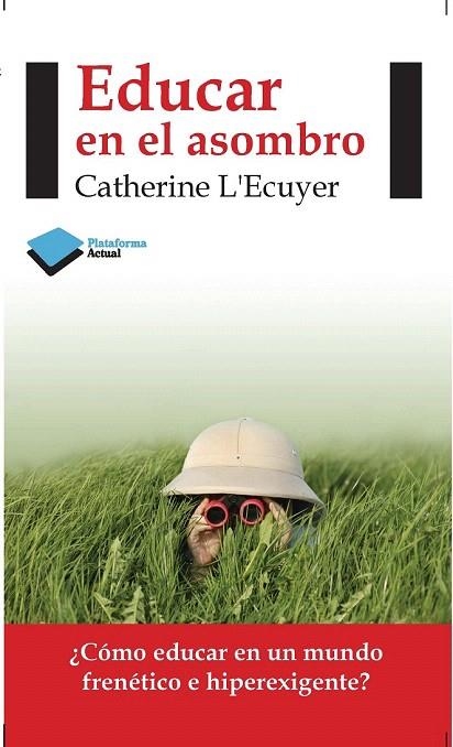 EDUCAR EN EL ASOMBRO | 9788415577423 | L'ECUYER, CATHERINE | Llibreria La Gralla | Llibreria online de Granollers