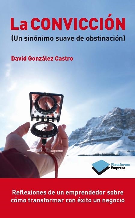 CONVICCION, LA | 9788415577713 | GONZALEZ CASTRO, DAVID | Llibreria La Gralla | Llibreria online de Granollers
