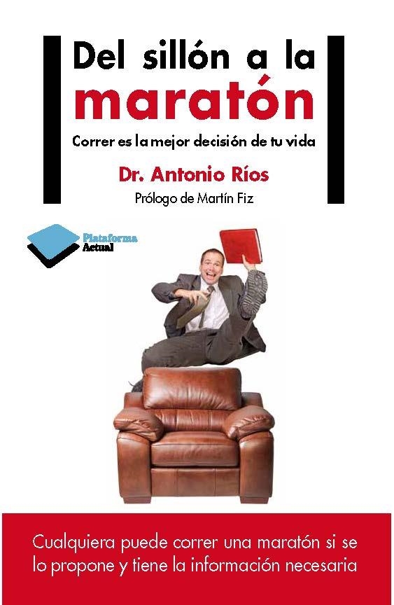 DEL SILLÓN A LA MARATÓN | 9788415750420 | RÍOS, DR. ANTONIO | Llibreria La Gralla | Llibreria online de Granollers