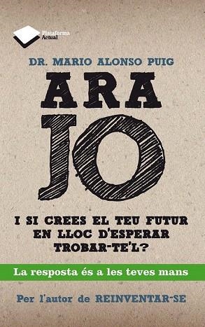ARA JO | 9788415750208 | ALONSO PUIG, DR. MARIO | Llibreria La Gralla | Llibreria online de Granollers
