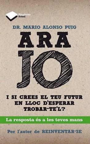 ARA JO | 9788415750208 | ALONSO PUIG, DR. MARIO | Llibreria La Gralla | Librería online de Granollers