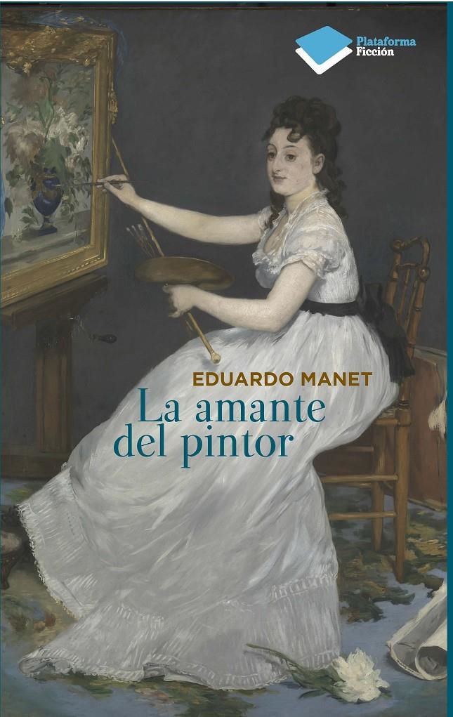 AMANTE DEL PINTOR, LA | 9788415577669 | MANET, EDUARDO | Llibreria La Gralla | Librería online de Granollers
