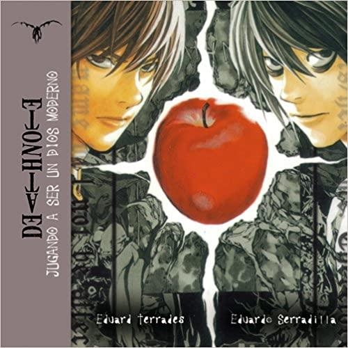 *DEATH NOTE. JUGANDO A SER UN DIOS MODERNO | 9788492458516 | TERRADES, EDUARD / SERRADILLA, EDUARDO | Llibreria La Gralla | Librería online de Granollers