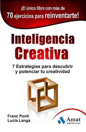 INTELIGENCIA CREATIVA | 9788497354981 | PONTI, FRANC; LANGA GARCIA, LUCÍA | Llibreria La Gralla | Llibreria online de Granollers