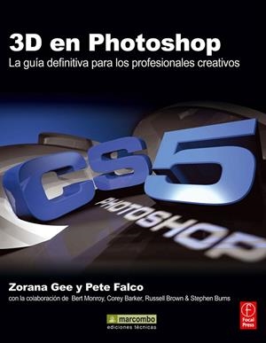 3D EN PHOTOSHOP: LA GUÍA DEFINITIVA PARA LOS PROFESIONALES CREATIVOS | 9788426717573 | GEE, ZORANA / FALCO, PETE | Llibreria La Gralla | Llibreria online de Granollers