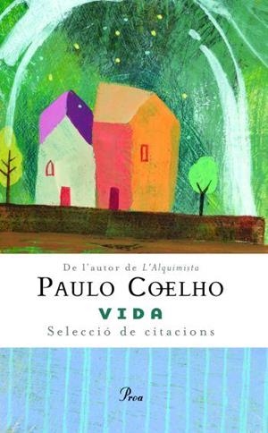 VIDA. SELECCIO DE CITACIONS | 9788484379539 | COELHO, PAULO | Llibreria La Gralla | Librería online de Granollers