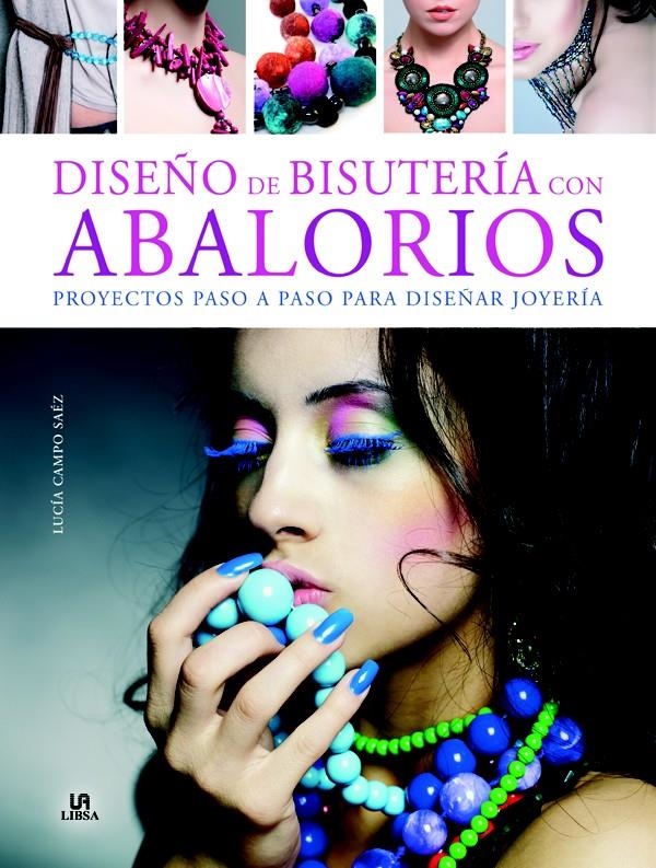 DISEÑOS DE BISUTERÍA CON ABALORIOS | 9788466224109 | CAMPO, LUCÍA | Llibreria La Gralla | Llibreria online de Granollers