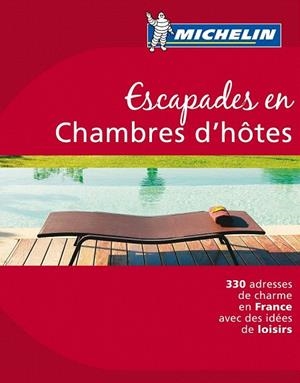 ESCAPADES EN CHAMBRES D'HOTES GUIA ROJA MICHELIN | 9782067150034 | VARIOS AUTORES | Llibreria La Gralla | Llibreria online de Granollers