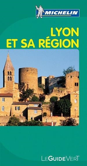 LYON ET SA RÉGION,BEAUJOLAIS,BRESSE,LOIRE (GUIDE VERT EN FRANCÈS...) | 9782067167575 | VARIOS AUTORES | Llibreria La Gralla | Llibreria online de Granollers