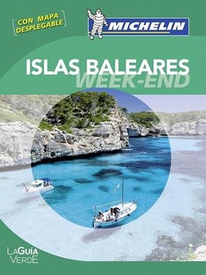 ISLAS BALEARES GUIA WEEK-END MICHELIN | 9782067167353 | VARIOS AUTORES | Llibreria La Gralla | Llibreria online de Granollers