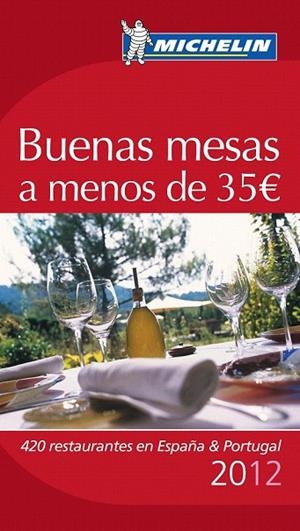 BUENAS MESAS A MENOS DE 35.420 RESTAURANTES EN ESPAÑA Y PORTUGAL 2012 | 9782067169470 | VARIOS AUTORES | Llibreria La Gralla | Llibreria online de Granollers
