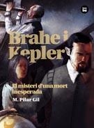 BRAHE I KEPLER. EL MISTERI D'UNA MORT INESPERADA | 9788483431511 | GIL LÓPEZ, MARÍA PILAR | Llibreria La Gralla | Librería online de Granollers