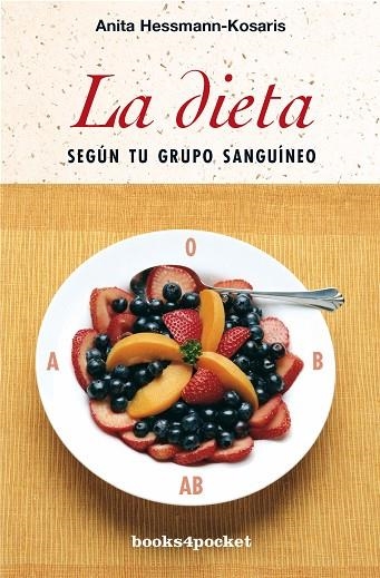 DIETA SEGUN TU GRUPO SANGUINEO, LA (B4P, 64) | 9788496829626 | HESSMANN KOSARIS, ANITA | Llibreria La Gralla | Llibreria online de Granollers