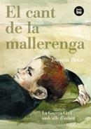 CANT DE LA MALLERENGA, EL. LA GUERRA CIVIL AMB ULLS D'INFANT (BAMBU VISCUT) | 9788483431597 | PASTOR, JOAQUIM | Llibreria La Gralla | Librería online de Granollers