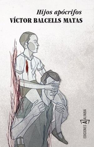 HIJOS APÓCRIFOS | 9788494092848 | BALCELLS, VÍCTOR | Llibreria La Gralla | Librería online de Granollers