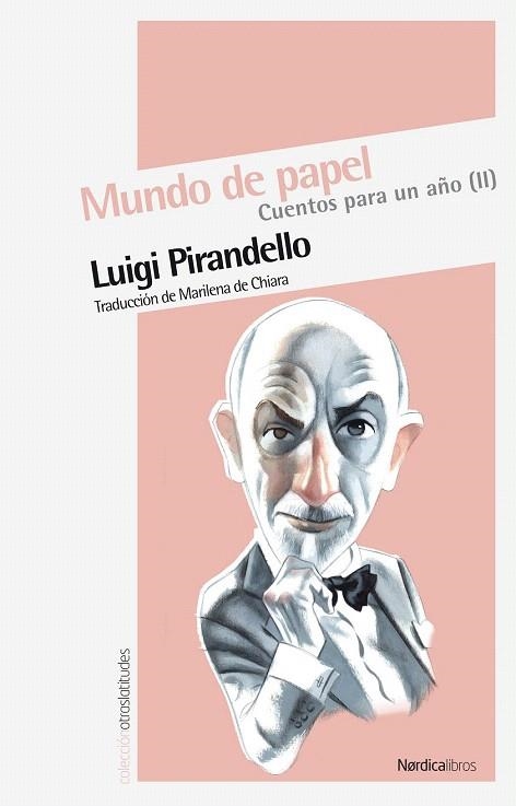 MUNDO DE PAPEL.CUENTOS PARA UN AÑO II (OTRAS LATITUDES,29) | 9788492683642 | PIRANDELLO, LUIGI | Llibreria La Gralla | Librería online de Granollers