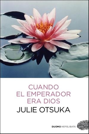 CUANDO EL EMPERADOR ERA DIOS | 9788415355625 | OTSUKA, JULIE | Llibreria La Gralla | Librería online de Granollers