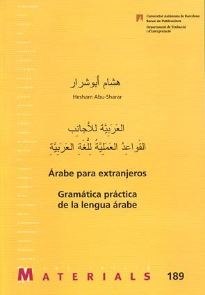 ARABE PARA EXTRANJEROS.GRAMATICA PRACTICA DE LA LENGUA ARABE | 9788449025006 | ABU-SHARAR, HESHAM | Llibreria La Gralla | Llibreria online de Granollers