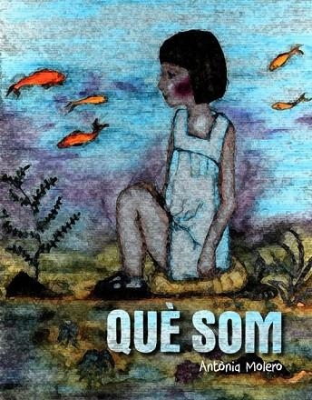 QUÈ SOM | 9788493878566 | MOLERO, ANTÒNIA | Llibreria La Gralla | Llibreria online de Granollers