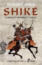 SHIKE. SAMURAIS DRAGONES Y ZINJAS | 9788435061070 | SHEA, ROBERT | Llibreria La Gralla | Librería online de Granollers