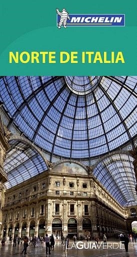 NORTE DE ITALIA GUIA VERDE MICHELIN 2013 | 9782067177383 | VARIOS AUTORES | Llibreria La Gralla | Llibreria online de Granollers