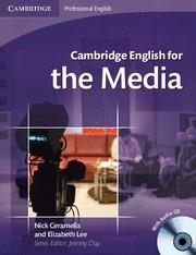 CAMBRIDGE ENGLISH FOR THE MEDIA +CD | 9780521724579 | CERAMELLA, NICK; LEE, ELIZABETH | Llibreria La Gralla | Librería online de Granollers