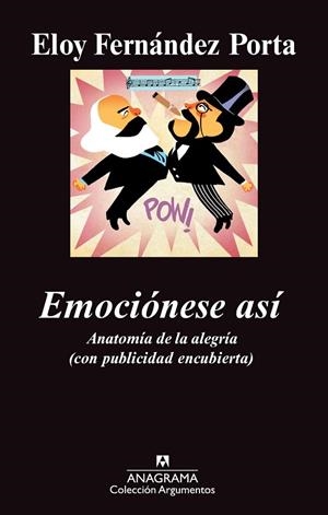 EMOCIÓNESE ASÍ. ANATOMÍA DE LA ALEGRÍA (CON PUBLICIDAD ENCUBIERTA) | 9788433963444 | FERNÁNDEZ PORTA, ELOY | Llibreria La Gralla | Librería online de Granollers