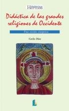 DIDACTICA DE LAS GRANDES RELIGIONES DE OCCIDENTE | 9788487482656 | DIAZ, CARLOS | Llibreria La Gralla | Librería online de Granollers