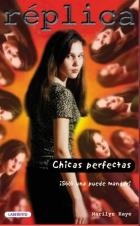 CHICAS PERFECTAS (REPLICA 4) | 9788487482540 | KAYE, MARILYN | Llibreria La Gralla | Librería online de Granollers