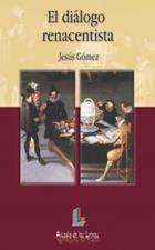 DIALOGO RENACENTISTA, EL (ARCADIA DE LETRAS 2) | 9788487482618 | GOMEZ, JESUS | Llibreria La Gralla | Llibreria online de Granollers