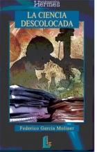 CIENCIA DESCOLOCADA, LA (HERMES 11) | 9788487482953 | GARCIA MOLINER, FEDERICO | Llibreria La Gralla | Llibreria online de Granollers