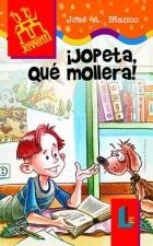 JOPETA QUE MOLLERA (LABERINTO JUVENIL) | 9788484830184 | BLANCO, JOSE A. | Llibreria La Gralla | Librería online de Granollers