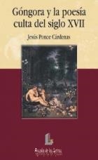 GONGORA Y LA POESIA CULTA DEL SIGLO XVII (ARCADIA LETRAS 10) | 9788484830252 | PONCE CARDENAS, JESUS | Llibreria La Gralla | Librería online de Granollers