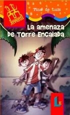 AMENAZA DE TORRE ENCALADA, LA (LABERINTO JUVENIL) | 9788484830030 | DE LUIS, TINA | Llibreria La Gralla | Librería online de Granollers