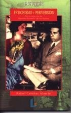FETICHISMO Y PERVERSION EN LA NOVELA DE GOMEZ DE LA SERNA | 9788484830528 | CABAÑAS ALAMAN, RAFAEL | Llibreria La Gralla | Librería online de Granollers