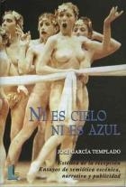 NI ES CIELO NI ES AZUL | 9788484832034 | GARCIA TEMPLADO, JOSE | Llibreria La Gralla | Librería online de Granollers