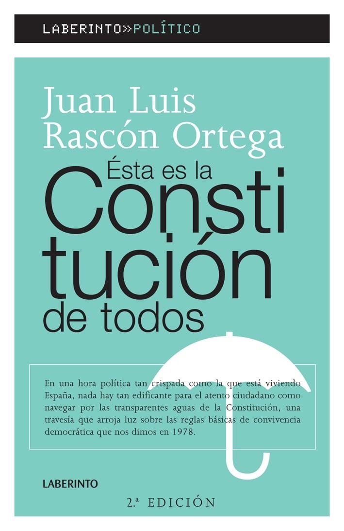 ESTA CONSTITUCION ES DE TODOS (LABERINTO POLITICO 6) | 9788484832553 | RASCON ORTEGA, JUAN LUIS | Llibreria La Gralla | Llibreria online de Granollers