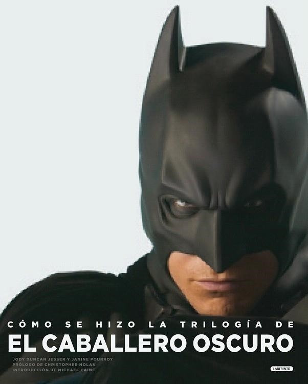 CÓMO SE HIZO LA TRILOGÍA DE EL CABALLERO OSCURO | 9788484836933 | DUNCAN JESSER, JODY/POURROY, JANINE | Llibreria La Gralla | Librería online de Granollers