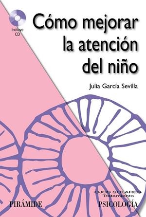 CÓMO MEJORAR LA ATENCIÓN DEL NIÑO | 9788436827613 | GARCÍA SEVILLA, JULIA | Llibreria La Gralla | Librería online de Granollers