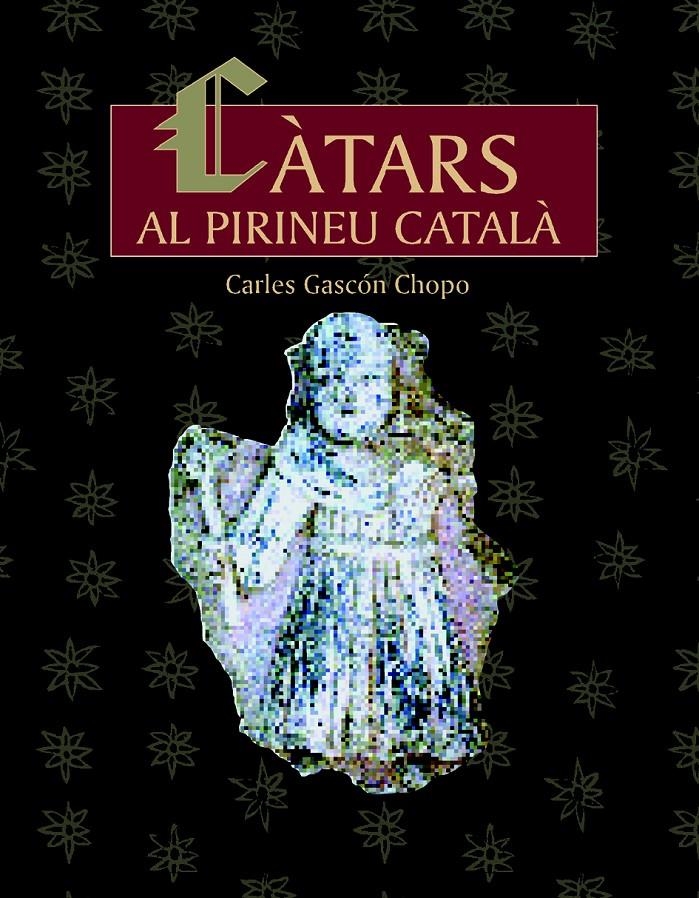 CATARS AL PIRINEU CATALA | 9788497790444 | GASCON CHOPO, CARLES | Llibreria La Gralla | Llibreria online de Granollers