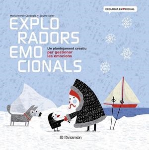 EXPLORADORS EMOCIONALS | 9788434238374 | CONANGLA, MARIA MERCÈ; SOLER,JAUME | Llibreria La Gralla | Librería online de Granollers