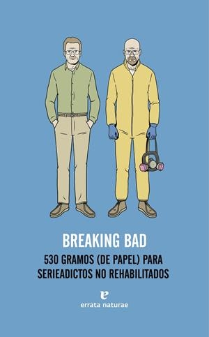 BREAKING BAD. 530 GRAMOS (DE PAPEL) PARA SERIEADICTOS NO REHABILITADOS | 9788415217480 | Llibreria La Gralla | Llibreria online de Granollers