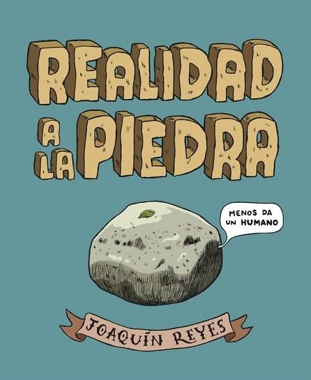 REALIDAD A LA PIEDRA | 9788439727781 | REYES ,JOAQUIN | Llibreria La Gralla | Librería online de Granollers