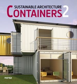 SUSTAINABLE ARCHITECTURE CONTAINERS 2 | 9788415829317 | INSTITUTO MONSA DE EDICIONES S.A. | Llibreria La Gralla | Llibreria online de Granollers