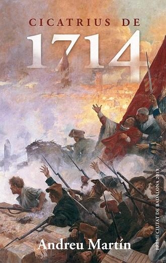 CICATRIUS DE 1714 | 9788490260944 | MARTÍN, ANDREU | Llibreria La Gralla | Librería online de Granollers