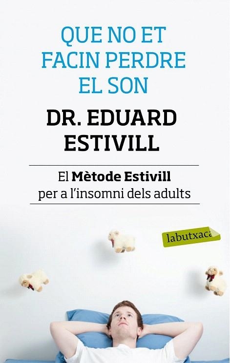 QUE NO ET FACIN PERDRE EL SON (LABUTXACA) | 9788499307138 | ESTIVILL, EDUARD | Llibreria La Gralla | Llibreria online de Granollers