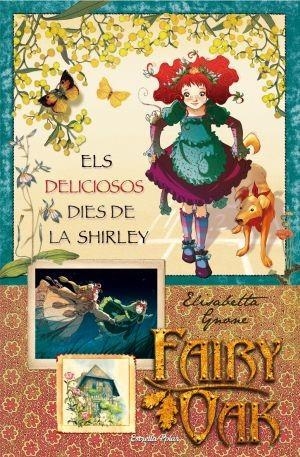 FAIRY OAK. ELS DELICIOSOS DIES DE LA SHIRLEY 2 | 9788499320199 | GNONE, ELISABETTA | Llibreria La Gralla | Librería online de Granollers