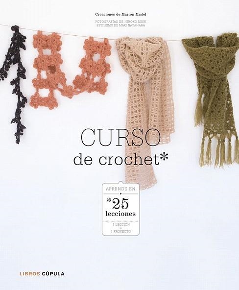 CURSO DE CROCHET | 9788448007973 | MADEL, MARION | Llibreria La Gralla | Llibreria online de Granollers