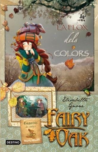 FAIRY OAK. LA FLOX DELS COLORS 3 | 9788499321301 | GNONE, ELISABETTA | Llibreria La Gralla | Llibreria online de Granollers