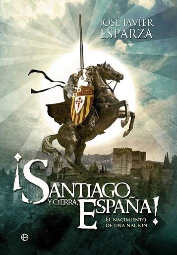 SANTIAGO Y CIERRA ESPAÑA | 9788499708904 | ESPARZA, JOSÉ JAVIER | Llibreria La Gralla | Llibreria online de Granollers